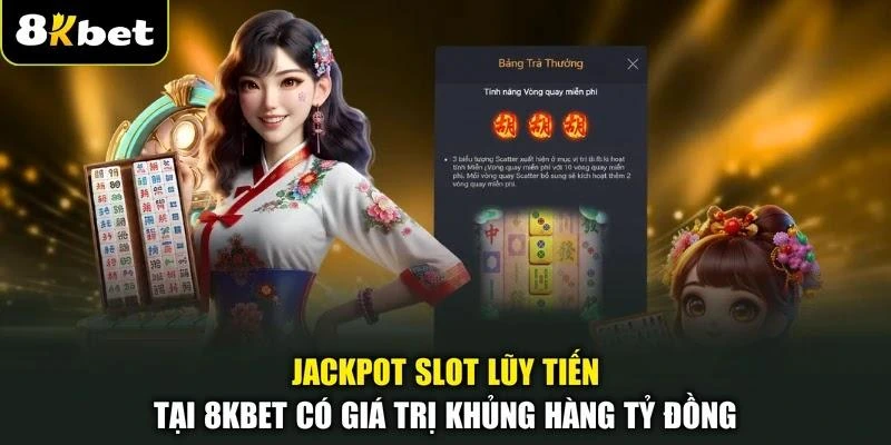 jackpot-slot-luy-tien-tai-8kbet-co-gia-tri-khung-hang-ty-dong Jackpot slot lũy tiến tại 8KBET có giá trị khủng hàng tỷ đồng