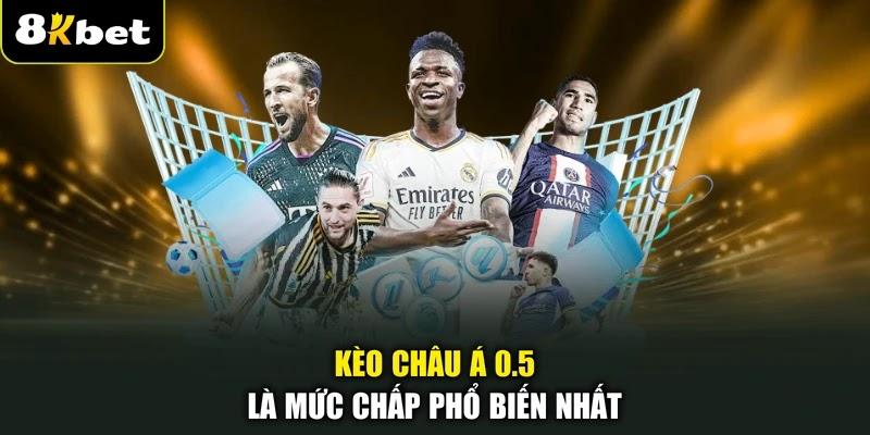 Kèo Châu Á 0.5 là mức chấp phổ biến nhất Kèo Châu Á 0.5 là mức chấp phổ biến nhất