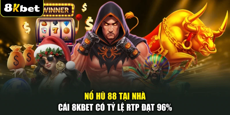 Nổ Hũ 88 - Chinh Phục 243 Cách Thắng Trong Mỗi Lần Quay 2 Nổ hũ 88 tại nhà cái 8KBET có tỷ lệ RTP đạt 96%